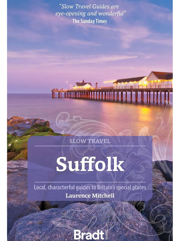 Suffolk: Slow Travel (3rd Edition)