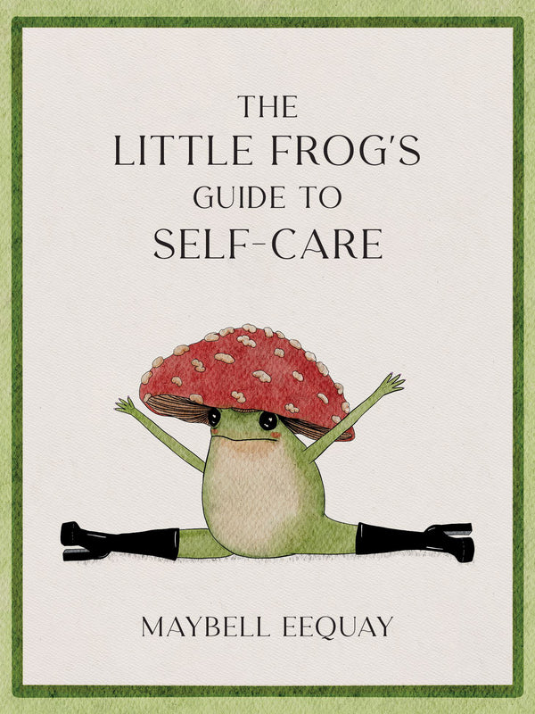 Little Frogs Guide To Self Care