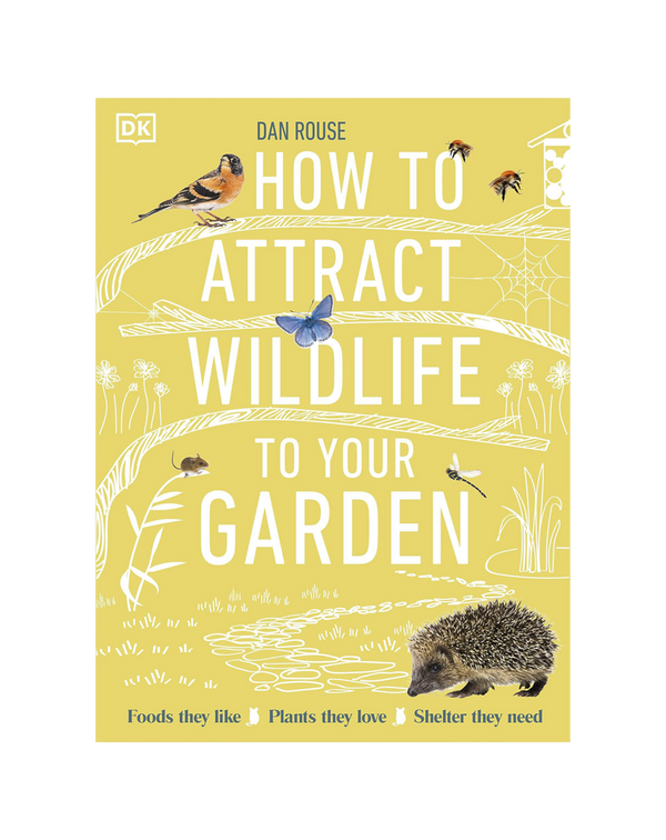 How To Attract Wildlife To Your Garden by Dan Rouse