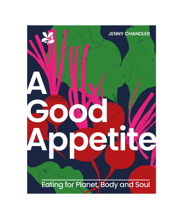 Good Appetite: Eating For Planet Body And Soul by Jenny Chandler
