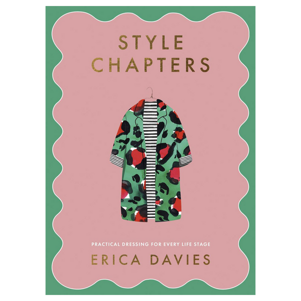 Bookspeed Style Chapters: Practical Dressing For Every Life Stage by Erica Davies