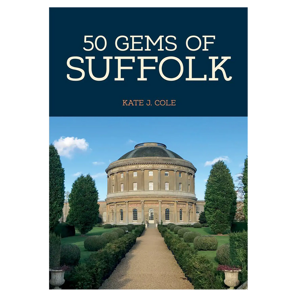 50 Gems Of Suffolk by Katie J Cole