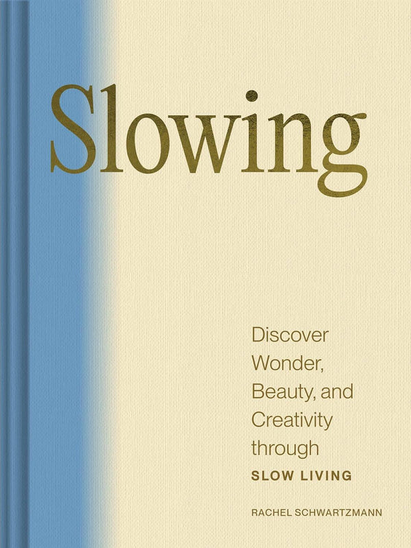 Slowing (Slow Living)