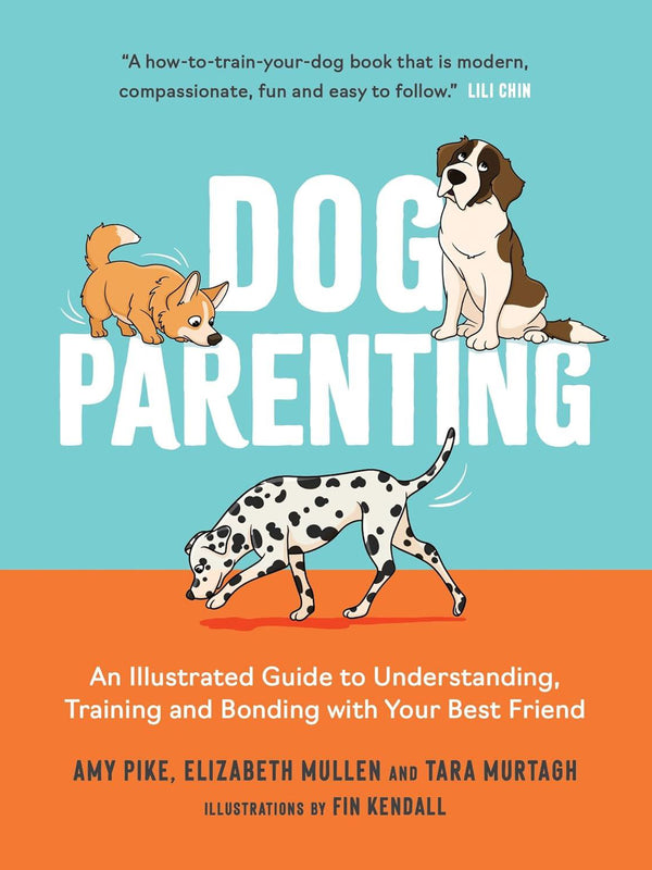 Dog Parenting: An Illustrated Guide