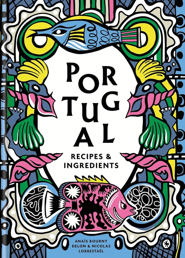 Portugal: Recipes And Ingredients