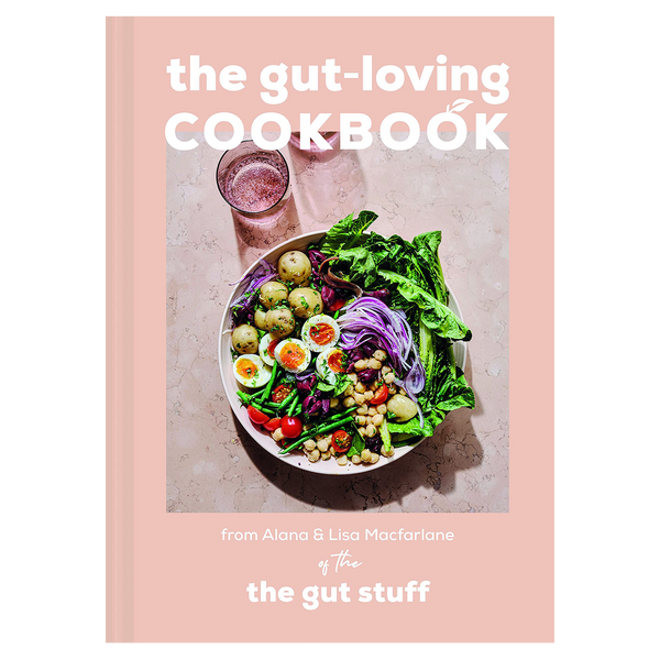 Gut Loving Cookbook by Lisa & Alana Macfarlane