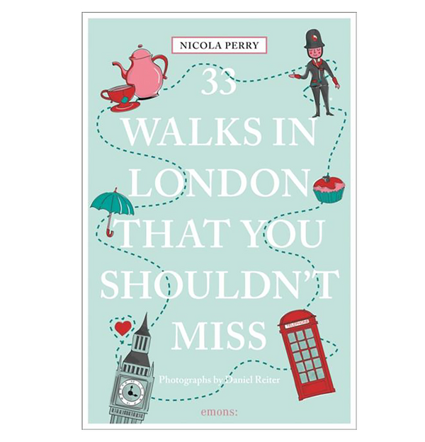 ACC Art Books Ltd 33 Walks In London You Shouldn't Miss by Nicola Perry